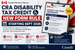 CRA Disability Tax Credit New Form Rule Sept 2026